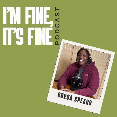 Cocoa Speaks - Medication, Miscarriages, & Being A Joyful Person