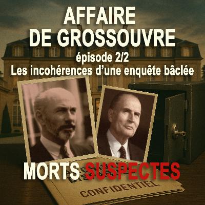 Affaire François de Grossouvre - 2/2 - Les incohérences d'une enquête bâclée