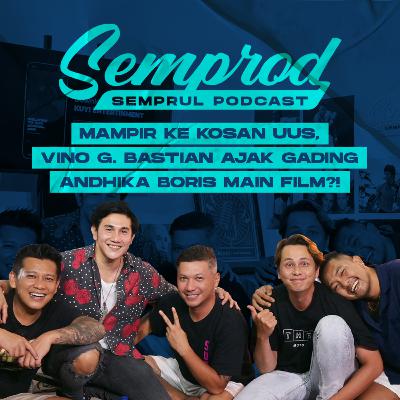 SEMPROD: VINO G. BASTIAN AJAK GADING ANDHIKA BORIS MAIN FILM WIRO SABLENG?! UUS CASTING DI KOSAN!!!