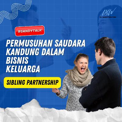 Permusuhan Saudara kandung Dalam Bisnis keluarga Permusuhan Saudara kandung Dalam Bisnis keluarga