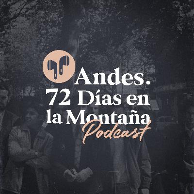 "Andes. 72 días en la montaña". Episodio 1: la fiesta