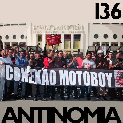 Antinomia #136: Breque dos entregadores Antinomia #136: Breque dos entregadores