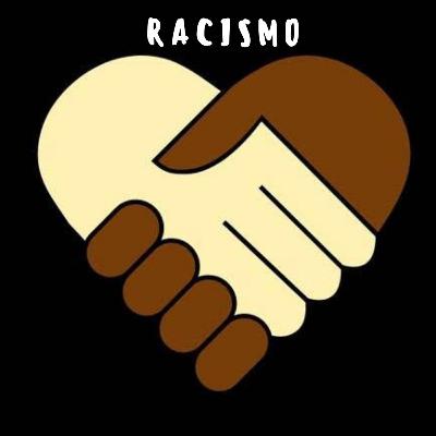 Episodio #27 Racismo