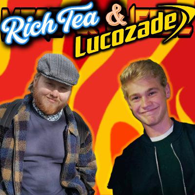 Rich Tea & Lucozade ft. Nathan Gunn (03/03/2023)