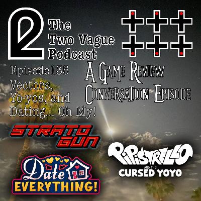 Episode 135 - Vectors, Yo-yos, and Dating… OH MY!