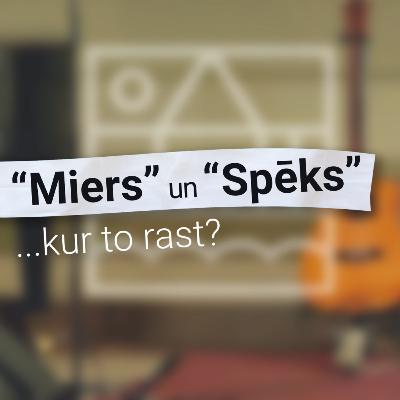 Svētrunas || Miers un Spēks, kur to rast? || Valters Siksna