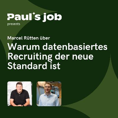 Marcel Rütten über Warum datenbasiertes Recruiting der neue Standard ist Marcel Rütten über Warum datenbasiertes Recruiting der neue Standard ist