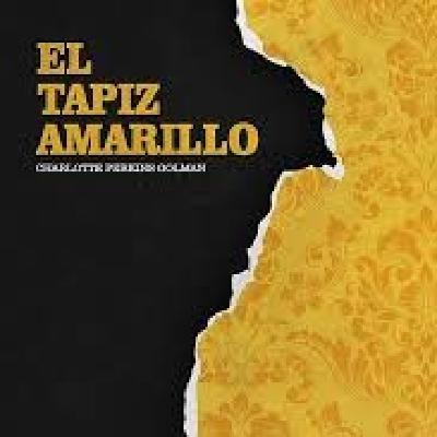ELDT: Audio relato El tapiz amarillo de Charlotte Perkins Gilman