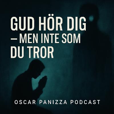 Gud hör dig – men inte som du tror