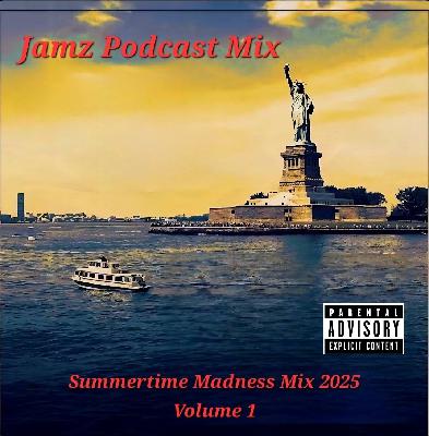 Summertime Madness Mix 2025 Vol 1
