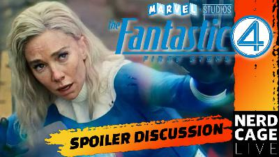 Fantastic Four: First Steps Spoiler Discussion LIVESTREAM #NerdCageLIVE #FantasticFour #MCU