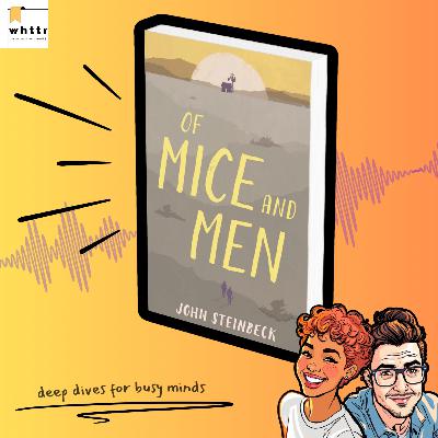 Of Mice and Men by John Steinbeck | Dreams, Loneliness & American Tragedy Book Summary & Discussion