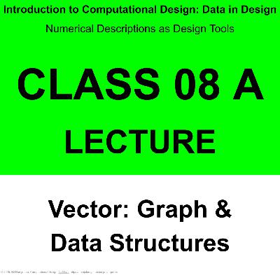 Class 08 A: Lecture - Graph & Network