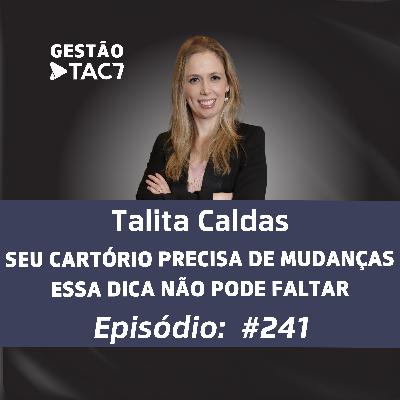#241 - SEU CARTÓRIO PRECISA DE MUDANÇAS ESSA DICA NÃO PODE FALTAR