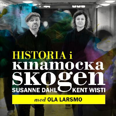 Historia i Kinamockaskogen med Ola Larsmo