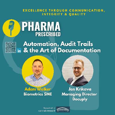 Pharma Prescribed with Jan Krikava Managing Director of Docuply; Automation, Audit Trails & the Art of Documentation