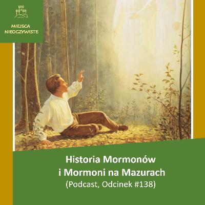 Historia Świętych Dni Ostatnich i Mormoni na Mazurach (Podcast, Odcinek #138)