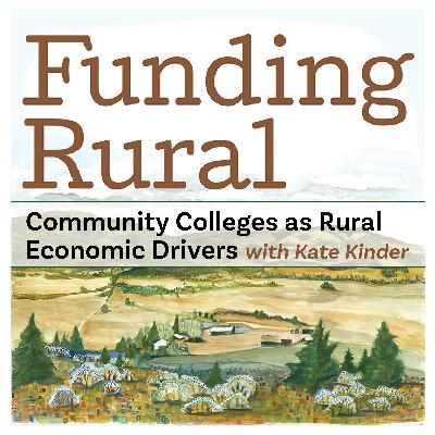 Kate Kinder: Community Colleges as Rural Economic Drivers