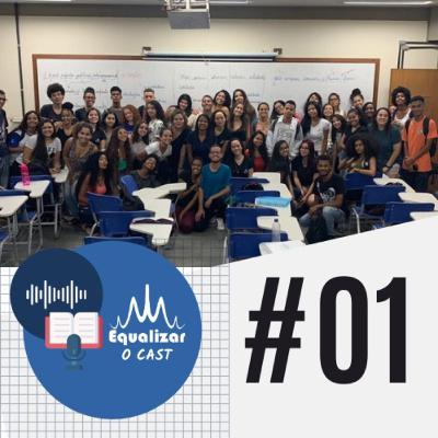 Equalizar, o Cast 1 - Precisamos Equalizar?