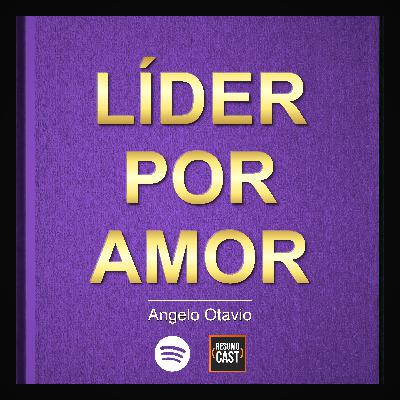 T7 EP10 "Lider Por Amor" Angelo Otavio