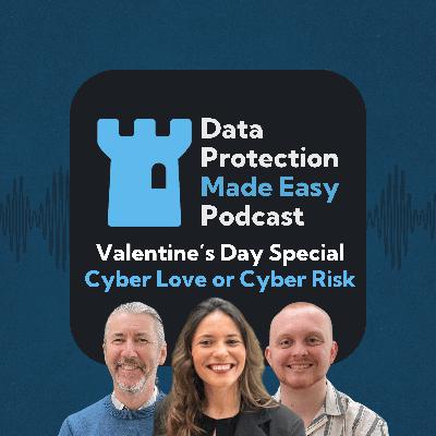 205: Cyber Love or Cyber Risk - Valentines Day Special