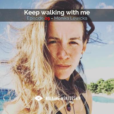 Keep walking with me - Monika Lewicka