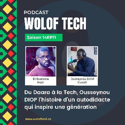 S14E11 - Du Daara à la Tech, Ousseynou DIOP l’histoire d’un autodidacte qui inspire une génération