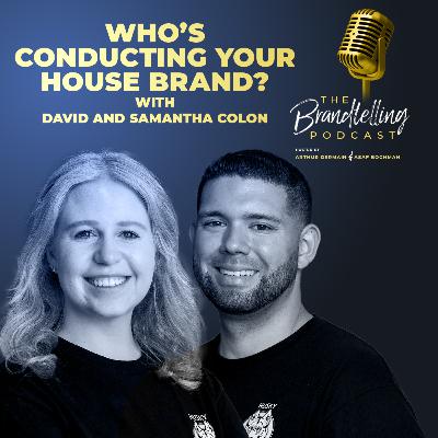 Who’s Conducting Your House Brand with David and Samantha Colon Who’s Conducting Your House Brand with David and Samantha Colon