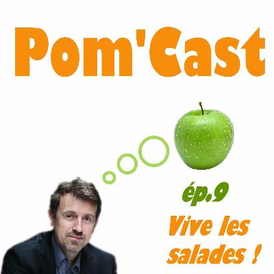 Episode 9 : des salades qui ont du goût !