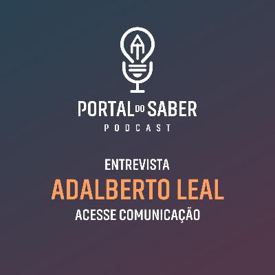 Adalberto Leal - Entrevista