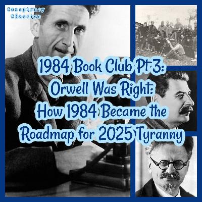 1984 Book Club Pt 3: Orwell Was Right- How 1984 Became the Roadmap for 2025 Tyranny 1984 Book Club Pt 3: Orwell Was Right- How 1984 Became the Roadmap for 2025 Tyranny