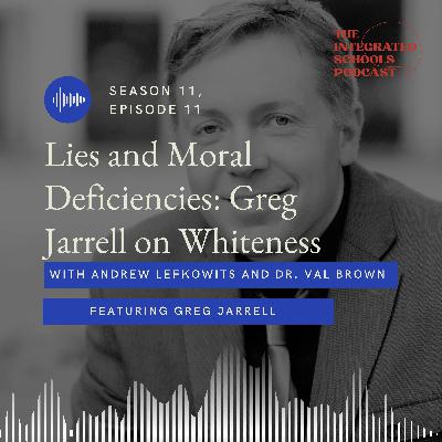 Lies and Moral Deficiencies: Greg Jarrell on Whiteness