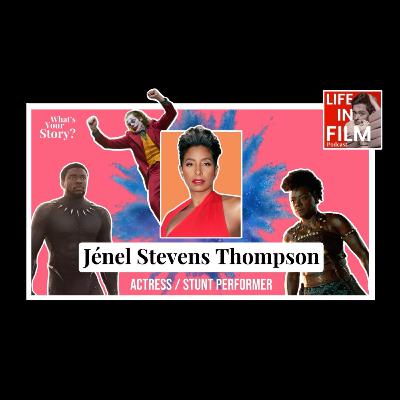 What's Your Story Actress/Stunt Performer Jénel Stevens Thompson #108
