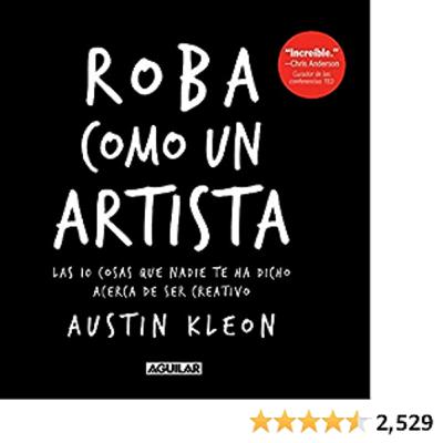 CAP #6 ROBA COMO UN ARTISTA | AUSTIN KLEON | VOZ MARTIN BELHARVRIC