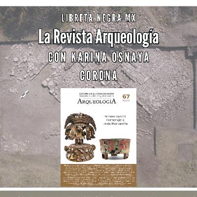 ¿Cómo es trabajar en la Revista Arqueología de la CNA? #LaHojaSuelta con Karina Osnaya Corona