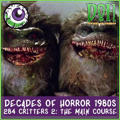 CRITTERS 2: THE MAIN COURSE (1988) – Episode 284 – Decades of Horror 1980s