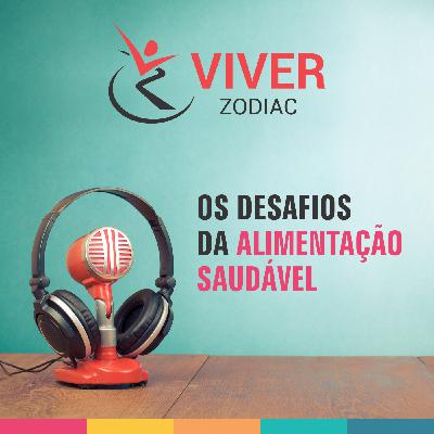 OS DESAFIOS DA ALIMENTAÇÃO SAUDÁVEL