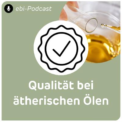 Qualität bei ätherischen Ölen