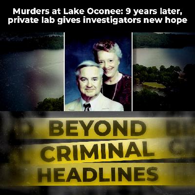 Murders at Lake Oconee: 9 years later, private lab gives investigators new hope Murders at Lake Oconee: 9 years later, private lab gives investigators new hope