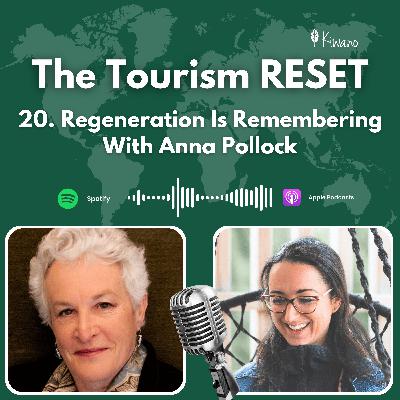 20 Regeneration Is Remembering With Anna Pollock