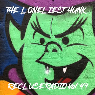 Recluse Radio - Vol 049