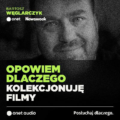 „Zbieram filmy na płytach, bo lubię decydować, co i kiedy obejrzę" #OnetAudio