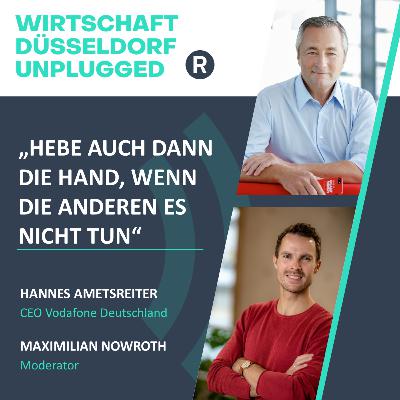 #32 Vodafone-Chef Hannes Ametsreiter: „Man muss den Mut haben, die Dinge zu machen, wo jeder glaubt: Das wird nichts.“