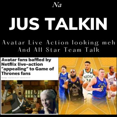 Avatar Live Action looking meh And All Star Team Talk