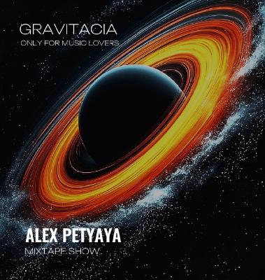 ALEX PETYAYA - GRAVITACIA MIXTAPE SHOW 2025-10-16