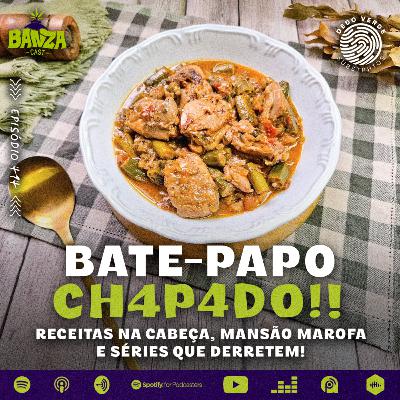 BANZAcast 414 - RECEITAS NA CABEÇA, MANSÃO MAROFA E SÉRIES QUE DERRETEM!