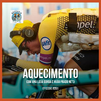 Episódio 281 - Aquecimento, com Hugo Prado Neto Episódio 281 - Aquecimento, com Hugo Prado Neto