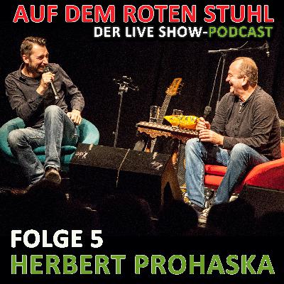 Folge 5 - Herbert Prohaska - Auf dem roten Stuhl LIVE SHOW (Teil I)