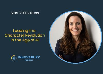 Marnie Stockman, Leading the Character Revolution in the Age of AI - Innovabuzz 674