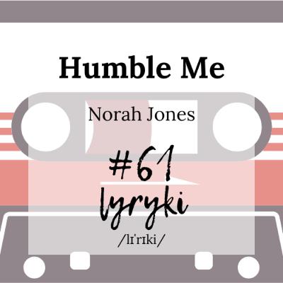 #61: Norah Jones czyli czego o pokorze uczy ballada country prosto z kawiarni?
